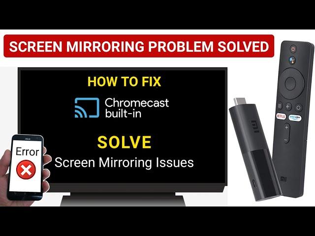 How to Fix Chromecast and Screen Mirroring | Chromecast Not Working Problem