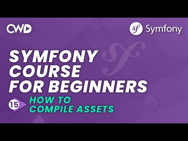 How to Compile Assets in Symfony 6 | Compile CSS & JS | Symfony 6 for Beginners | Learn Symfony 6