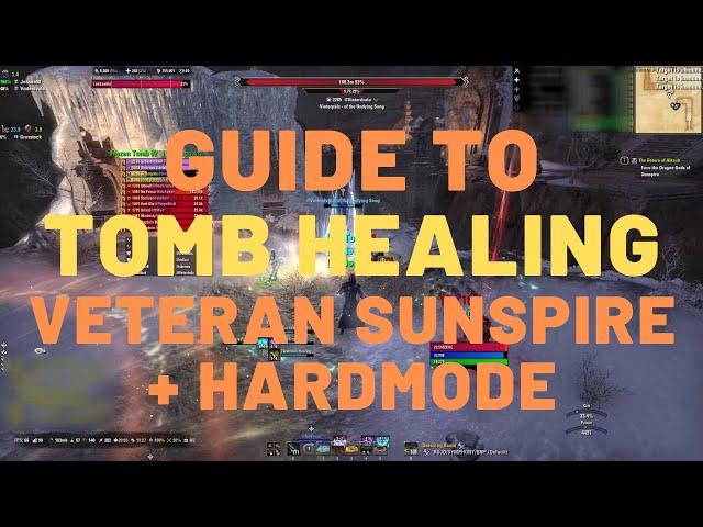 Guide To Tomb Healing - Veteran Sunspire & HM - Elder Scrolls Online