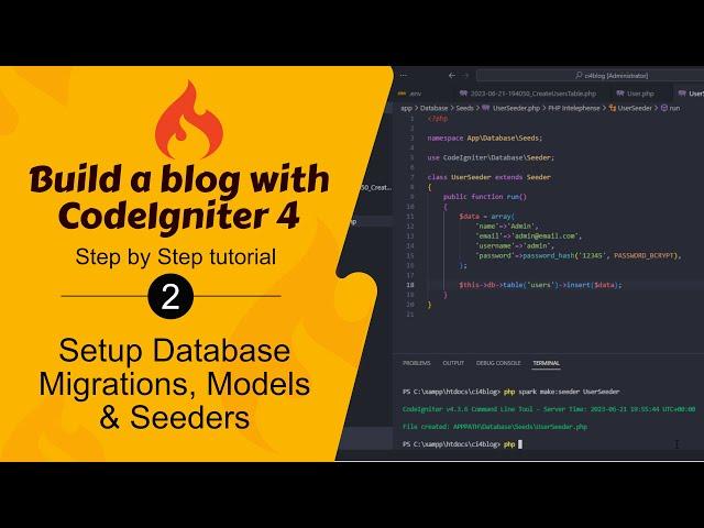 Build a blog with CodeIgniter 4 - #2 Setup Database, Migrations, Models & Seeders