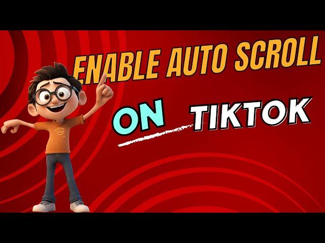 Auto Scroll TikTok Hands-Free [Android] [Continuous Scroll]