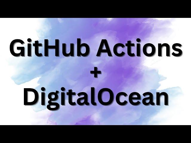 How to deploy to DigitalOcean with GitHub Actions