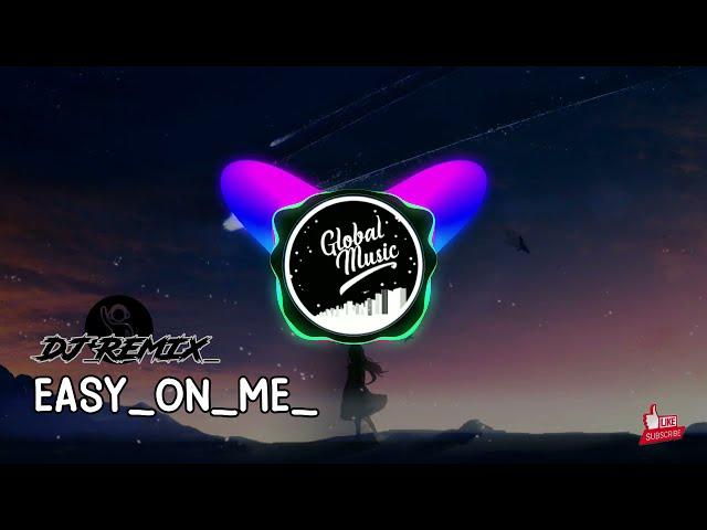 DJ VIRAL TERBARU - EASY ON ME - BREAKBEAT FULL BASS BOSS