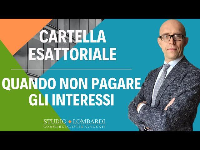 CARTELLA ESATTORIALE - Quando è possibile risparmiare gli interessi?