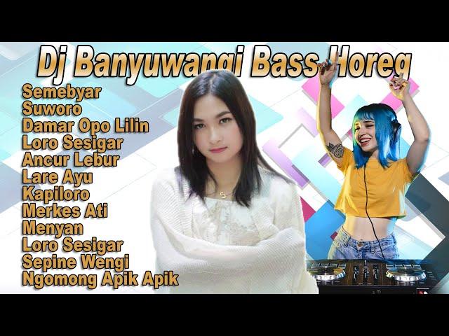 Dj Full Bass ~ Lagu Banyuwangi Versi Dj || Dj Paling Horeg