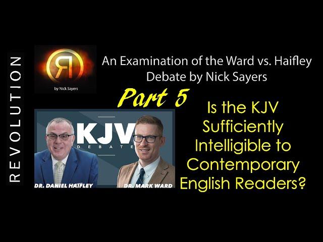 An Examination of the Ward vs. Haifley Debate by Nick Sayers | Part 5