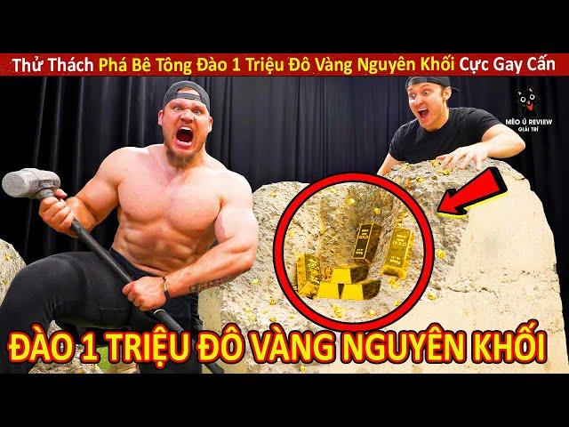 Thử Thách Phá Bê Tông Đào 1 Triệu Đô Vàng Nguyên Khối Cực Gay Cấn || Review Giải Trí Đời Sống