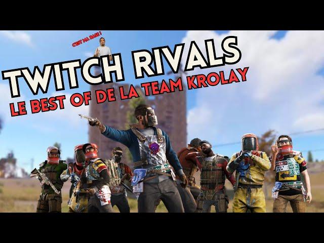 Twitch Rival - Le best-of complétement déjanté de la Team @KROLAY  !! | Rust Event