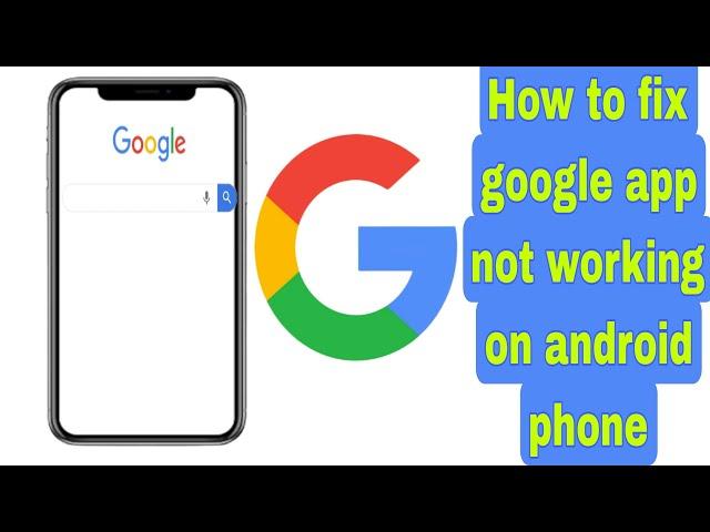 google app not working on android phone | google not responding on android | google not opening
