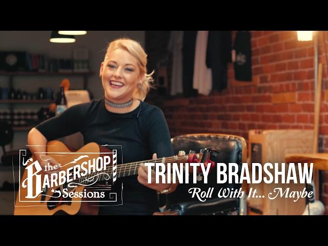 Trinity Bradshaw - "Roll With It... Maybe" // The Barbershop Sessions