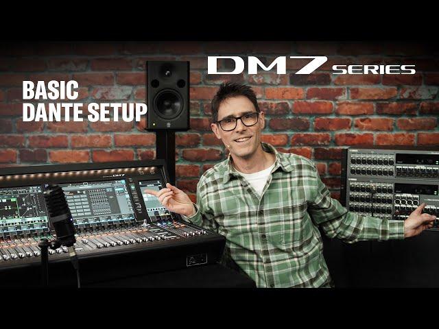 DM7 Series Training Video #5: Basic Dante Setup