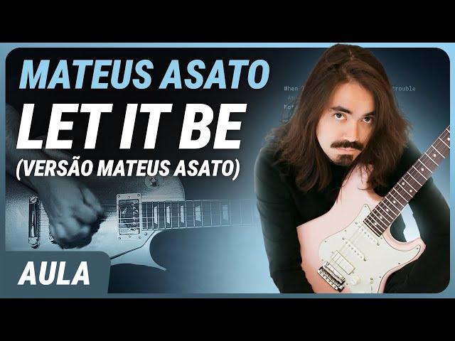 LET IT BE - Mateus Asato | Como tocar na guitarra