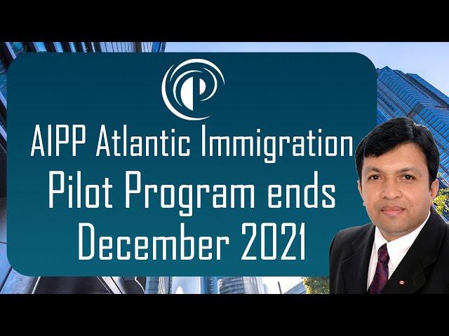 AIPP Atlantic Immigration Pilot Program ends December 2021