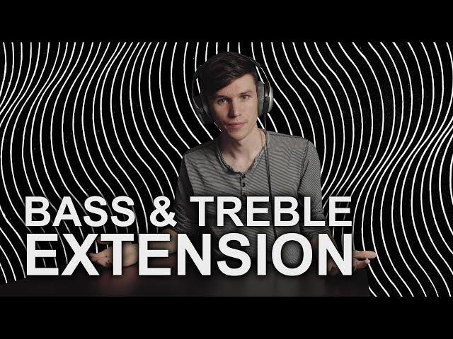 Bass & Treble Extension Explained in TWO Minutes!