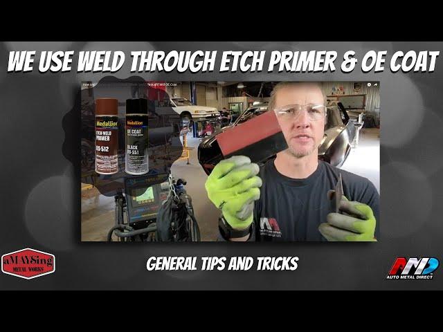 Why we use Weld Through Etch Primer & OE Coat