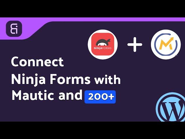 Integrating Ninja Forms with Mautic | Step-by-Step Tutorial | Bit Integrations