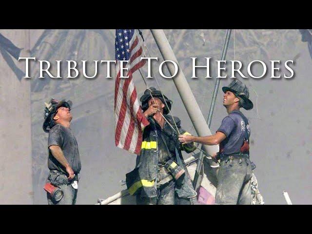 Tribute To Heroes: Remembering 9/11