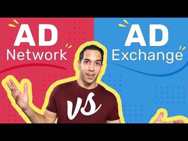 Ad Network vs. Ad Exchange (Explained)