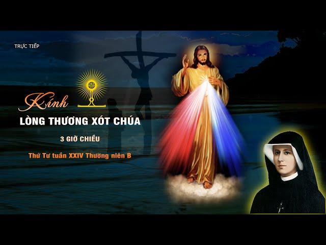 Giờ Đọc Kinh Lòng Thương xót Chúa Chiều THỨ TƯ Tuần XXIV thường niên năm B