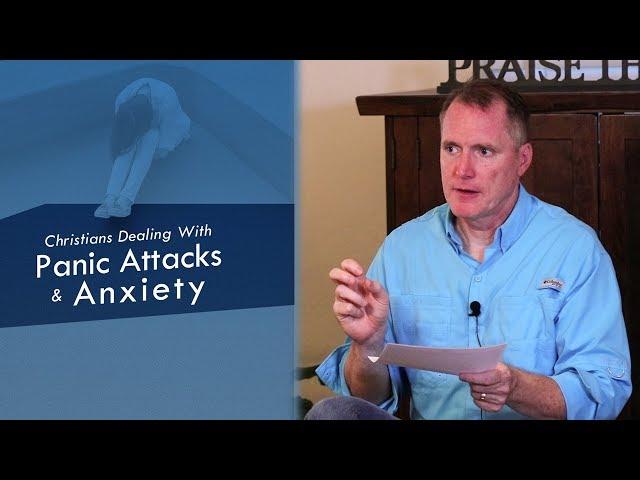 Christians Dealing With Panic Attacks and Anxiety - Ask Pastor Tim