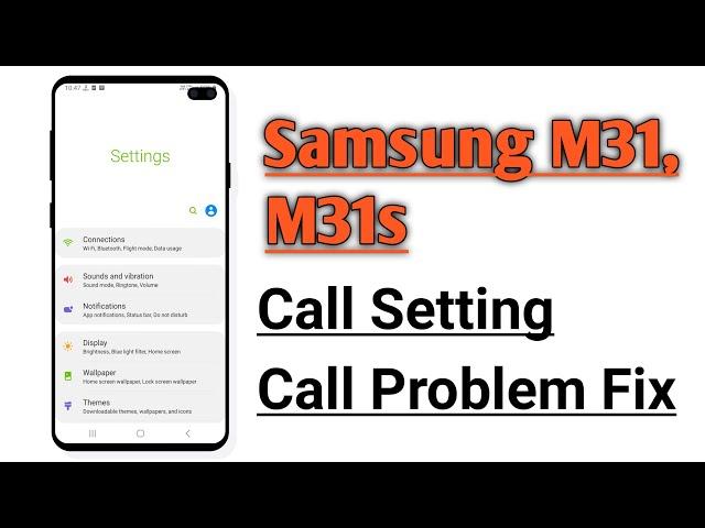 Samsung M31, M31s Call Setting Call Problem Solve