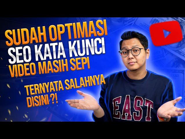 Ternyata Salahnya Disini⁉️ Sudah Optimasi SEO Kata Kunci Video Masih Sepi Tidak Muncul Dipenelusuran