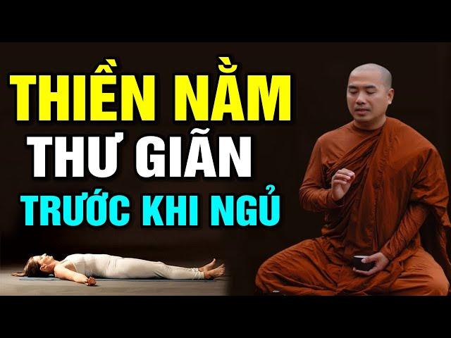 Thiền Nằm Thư Giãn Trước Khi Ngủ Ngủ Ngay Sau 5 Phút - Thầy Minh Niệm