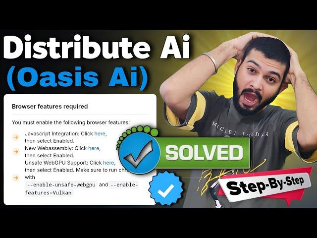 Distribute Ai (Oasis Ai) - Browser Features Required Problem Solution || Distribute Ai New Update