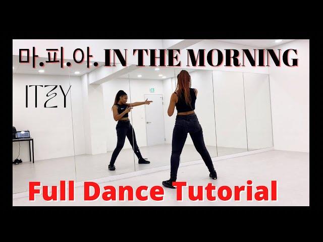 ITZY “마.피.아. IN THE MORNING” - FULL DANCE TUTORIAL PT. 1