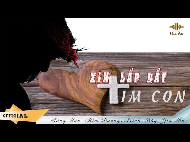 Gia Ân | Xin Lấp Đầy Tim Con  | Official Music Video