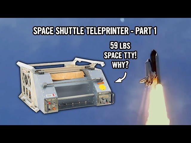 Space Shuttle Teleprinter - Part 1: a 59 lbs TTY in space, what gives?