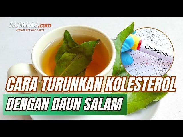 Cara Menurunkan Kolesterol Tinggi dengan Daun Salam