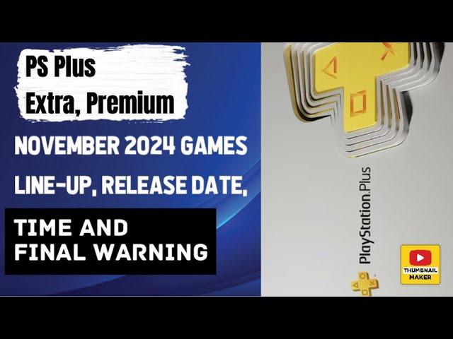 PS Plus Extra, Premium November 2024 games line-up, release date, time and final warning