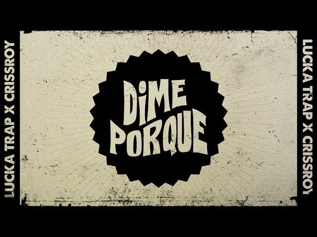 CrissRoy - ¿Dime Por qué? | Prod. Lucka Trap (Video Lyric Official)