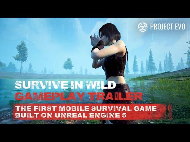 Survive in Wild // Gameplay Trailer - PROJECT EVO