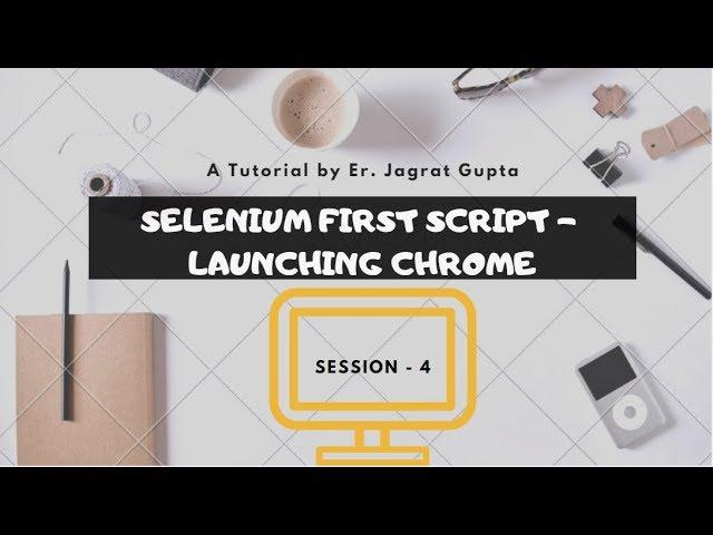 Launching Chrome Browser - Selenium WebDriver - Session 4