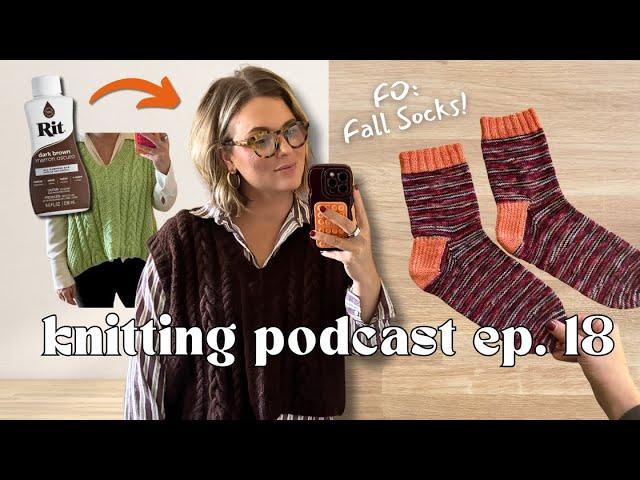 Dyeing my lime vest with RIT DYE  Finished Socks, Stripe Hype Sweater | Knitting Podcast Ep. 18