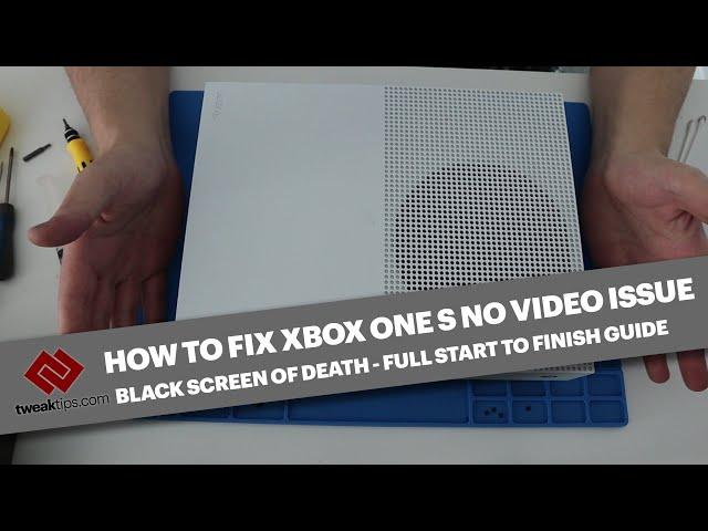 HOW TO FIX XBOX ONE S NO VIDEO ISSUE - A START TO FINISH GUIDE. BLACK SCREEN of DEATH Fix for 2019