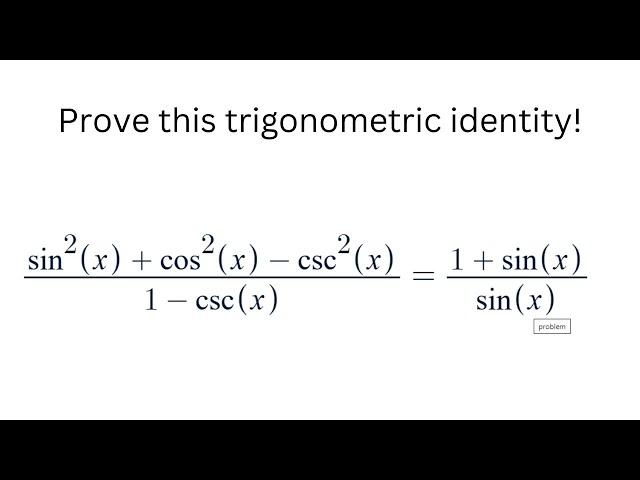 Trigonometric identity proof problem. medium level. precalculus. step by step guide to solution.