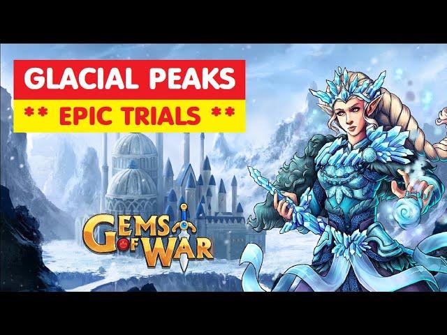 Gems of War GLACIAL PEAKS Epic Trials! Team Order and Best Fast Strategy!