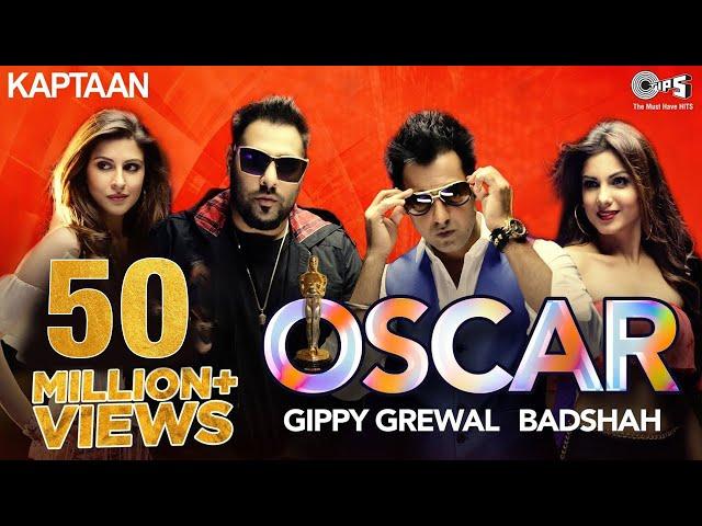 OSCAR - Video Song | Kaptaan | Gippy Grewal feat. Badshah | Jaani, B Praak