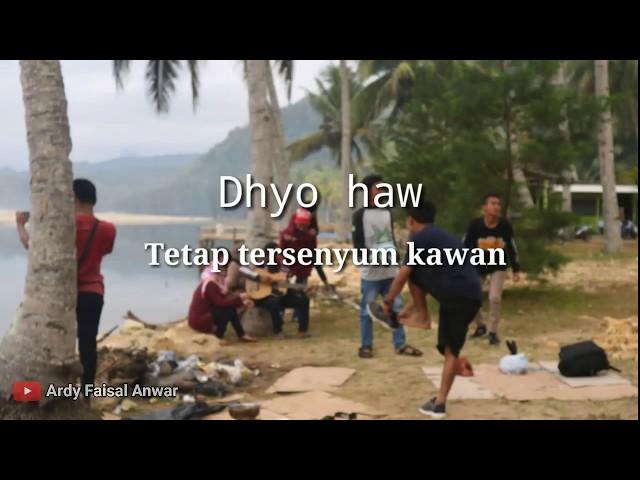 Tetap tersenyum kawan - Dhyo haw ( official video music ) lirik