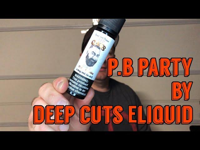 Eliquid Review: P.B. Party by Deep Cuts Eliquids