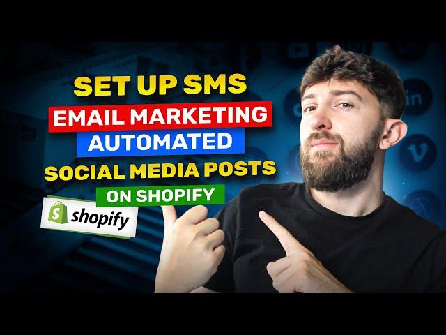 How to Set Up SMS, Email Marketing & Automated Social Media Posts on Shopify (2023)