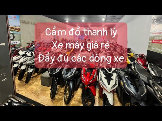 Cầm đồ Minh Anh Phát, thanh lý xe cầm đồ giá rẻ, Hỗ trợ trả góp trực tiếp với cửa hàng 6/7