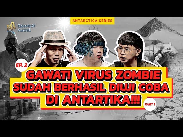 EP 2. MENGUNGKAP RAHASIA ELITE GLOBAL DI ANTARTIKA – PART (1/2)