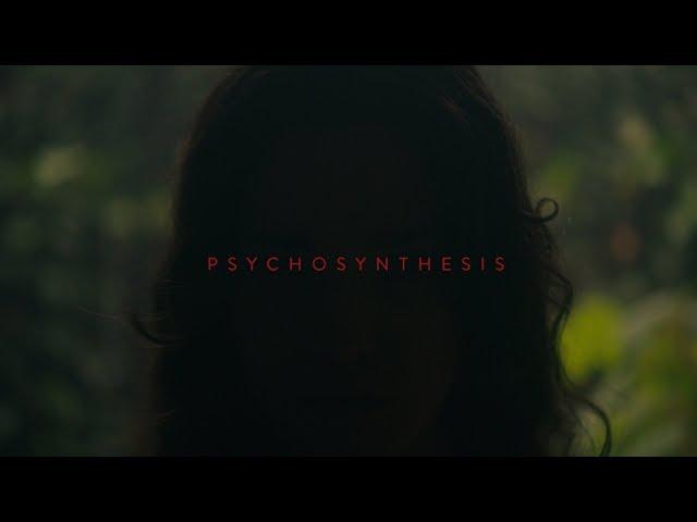 PSYCHOSYNTHESIS - Trailer #1