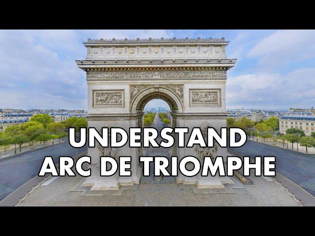 Paris' Arc de Triomphe Explained