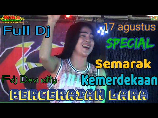 OT WIKA FULL DJ PERCERAIAN LARA FDJ DEVI KITTY