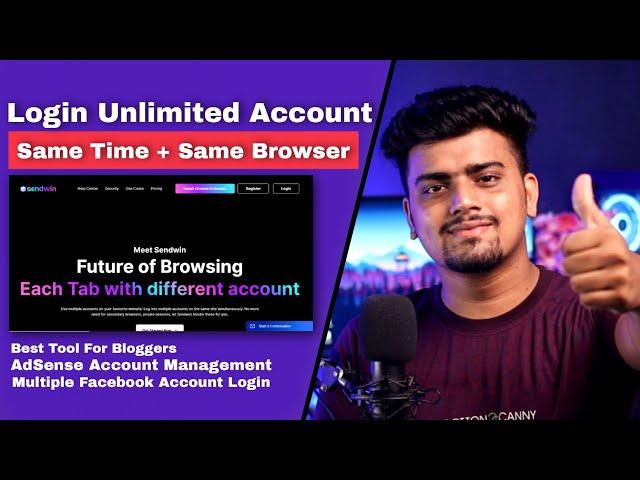 Login Unlimited Account in Same Browser at Same TimeBest Tool Sendwin 2022